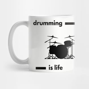 Drumming is life Mug